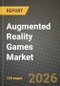 Augmented Reality Games Market Outlook 2026-2034: Market Share and Growth Analysis by Product/Device Type, Component, Game Type, Monetization Model - Product Thumbnail Image