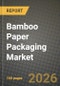 Bamboo Paper Packaging Market Outlook 2026-2034: Market Share and Growth Analysis by Packaging Type (Boxes and Cartons, Pouches, Sachets and Bags, Molded Pulp Trays and Clamshells, Labels and Sleeves), End-Use Industry - Product Thumbnail Image