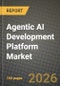 Agentic AI Development Platform Market Outlook 2026-2034: Market Share and Growth Analysis by Component (Platform Software, Orchestration Middleware, Evaluation and Safety Tools, Professional Services), Deployment Model, End-User Industry, Organisation Size - Product Image