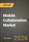 Mobile Collaboration Market Outlook 2026-2034: Market Share and Growth Analysis by Solution, Services, Deployment Mode, Organization Size - Product Thumbnail Image