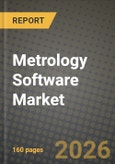Metrology Software Market Outlook 2026-2034: Market Share and Growth Analysis by End-User (Vertical, Automotive, Aerospace, Electronics Manufacturing, Energy and Power, Medical Devices, Other End-User Verticals), Deployment Model, Application, Measurement Device Type- Product Image
