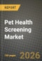 Pet Health Screening Market Outlook 2026-2034: Market Share and Growth Analysis - Product Thumbnail Image