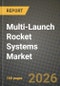 Multi-Launch Rocket Systems (MLRS) Market Outlook 2026-2034: Market Share and Growth Analysis by Launch Platform (Tracked, Wheeled, Naval/Shipborne), Caliber, Range, Pod Capacity - Product Thumbnail Image