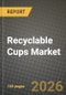 Recyclable Cups Market Outlook 2026-2034: Market Share and Growth Analysis - Product Thumbnail Image