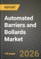 Automated Barriers and Bollards Market Outlook 2026-2034: Market Share and Growth Analysis by Product Type (Barriers, Bollards), Control Mechanism, End-User Sector - Product Thumbnail Image