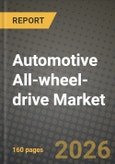 Automotive All-wheel-drive Market Outlook 2026-2034: Market Share and Growth Analysis by Vehicle Type (Passenger Cars, Hatchbacks and Sedans, SUVs and Crossovers, Commercial Vehicles, Light Commercial Vehicles, Heavy Trucks and Buses), Propulsion Type, System Type, Component- Product Image