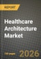 Healthcare Architecture Market Outlook 2026-2034: Market Share and Growth Analysis by Facility Type (Hospitals, Ambulatory Care Centers, Long-term Care Facilities, Behavioral Health Facilities, Specialty Clinics, Others), Service Type, End User - Product Thumbnail Image