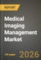 Medical Imaging Management Market Outlook 2026-2034: Market Share and Growth Analysis by System (Picture Archiving & Communication System (PACS), Vendor-Neutral Archive (VNA), Application-Independent Clinical Archive (AICA), Other Systems), Deployment Mode, End User - Product Thumbnail Image