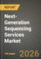 Next-Generation Sequencing (Ngs) Services Market Outlook 2026-2034: Market Share and Growth Analysis by Service Type, Technology, Application, End User - Product Thumbnail Image