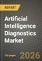Artificial Intelligence Diagnostics Market Outlook 2026-2034: Market Share and Growth Analysis by Diagnostic Modality, Application, End-User - Product Thumbnail Image