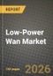 Low-Power Wan Market Outlook 2026-2034: Market Share and Growth Analysis by Type (LoRaWAN, NB-IoT, LTE-M, Other Types (Sigfox, Weightless, etc.)), Service, End User, Application - Product Thumbnail Image