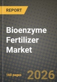 Bioenzyme Fertilizer Market Outlook 2026-2034: Market Share and Growth Analysis by Enzyme Type (Protease-based, Phosphatase-based, Urease-based, Others (Cellulase, Lipase, etc.)), Crop Type, Form, Application- Product Image