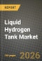 Liquid Hydrogen Tank Market Outlook 2026-2034: Market Share and Growth Analysis - Product Thumbnail Image