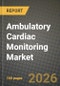 Ambulatory Cardiac Monitoring Market Outlook 2026-2034: Market Share and Growth Analysis by Device Type (ECG Devices, Event Recorders, Implantable Cardiac Loop Recorders, Mobile Cardiac Telemetry, Others), Service Provider, Indication, Connectivity - Product Thumbnail Image