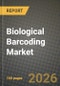 Biological Barcoding Market Outlook 2026-2034: Market Share and Growth Analysis by Product (Kits & Reagents, Services), Application, End User - Product Thumbnail Image