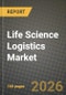 Life Science Logistics Market Outlook 2026-2034: Market Share and Growth Analysis - Product Thumbnail Image