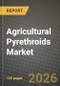 Agricultural Pyrethroids Market Outlook 2026-2034: Market Share and Growth Analysis by Product Type (Type I Pyrethroids, Type II Pyrethroids, Dual-Action Formulations, Others), Crop Type, Formulation - Product Image
