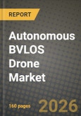 Autonomous BVLOS Drone Market Outlook 2026-2034: Market Share and Growth Analysis by Platform Type (Multirotor, Fixed-wing, Hybrid), Range, Size, End-use Industry- Product Image