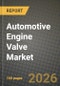 Automotive Engine Valve Market Outlook 2026-2034: Market Share and Growth Analysis by Valve Type (Mono-metallic Valves, Bi-metallic Valves, Hollow Valves), Function Type, Material Type, Vehicle Type - Product Thumbnail Image