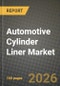 Automotive Cylinder Liner Market Outlook 2026-2034: Market Share and Growth Analysis by Material Type (Cast Iron, Stainless Steel, Composite Materials), Manufacturing Process, Cylinder Configuration, Application - Product Thumbnail Image