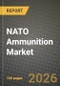 NATO Ammunition Market Outlook 2026-2034: Market Share and Growth Analysis by Caliber (Small Caliber, Medium Caliber, Large Caliber, Others), Product, Guidance, End-User - Product Image