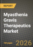 Myasthenia Gravis Therapeutics Market Outlook 2026-2034: Market Share and Growth Analysis by Treatment, Route of Administration, Drug Class, End-User- Product Image