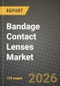 Bandage Contact Lenses Market Outlook 2026-2034: Market Share and Growth Analysis by Material (Hydrogel, Silicone Hydrogel, Rigid Gas-Permeable, Scleral & Hybrid), Therapeutic Application, End User - Product Image