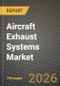 Aircraft Exhaust Systems Market Outlook 2026-2034: Market Share and Growth Analysis - Product Thumbnail Image