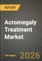 Acromegaly Treatment Market Outlook 2026-2034: Market Share and Growth Analysis by Product Type (Somatostatin Analogs, Growth Hormone Receptor Antagonists, Dopamine Agonists, Other Product Types), Distribution Channel - Product Thumbnail Image