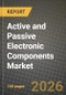 Active and Passive Electronic Components Market Outlook 2026-2034: Market Share and Growth Analysis by Component (Active Components, Passive Components), Mounting Technology, Material, End-User Industry - Product Thumbnail Image