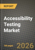 Accessibility Testing Market Outlook 2026-2034: Market Share and Growth Analysis by Platform Type, Testing Approach, Organization Size, End-User Industry- Product Image
