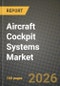 Aircraft Cockpit Systems Market Outlook 2026-2034: Market Share and Growth Analysis by Rotor Type (Fixed-wing Aircraft, Rotary-wing Aircraft), Aircraft Type, Display - Product Thumbnail Image