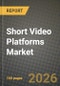 Short Video Platforms Market Outlook 2026-2034: Market Share and Growth Analysis - Product Thumbnail Image