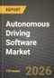 Autonomous Driving Software Market Outlook 2026-2034: Market Share and Growth Analysis by Level of Autonomy (Level 1, Level 2, Level 3, Level 4 and 5), Propulsion Type, Vehicle Type, Software Type - Product Thumbnail Image