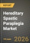 Hereditary Spastic Paraplegia Market Outlook 2026-2034: Market Share and Growth Analysis - Product Thumbnail Image