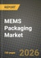 MEMS Packaging Market Outlook 2026-2034: Market Share and Growth Analysis by Sensor Type (Inertial Sensors, Optical Sensors, Environmental Sensors, Ultrasonic Sensors, RF MEMS, Other Sensor Types), Packaging Platform, Packaging Material, End-User Industry - Product Image