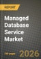 Managed Database Service Market Outlook 2026-2034: Market Share and Growth Analysis by Service (Data Administration, Backup and Recovery, Disaster Recovery, Security and Compliance, Performance Optimisation and Tuning), Deployment Model, Database Type, Application - Product Thumbnail Image