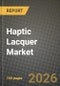 Haptic Lacquer Market Outlook 2026-2034: Market Share and Growth Analysis by Type (Water-based Haptic Lacquer, Solvent-based Haptic Lacquer), Application - Product Thumbnail Image