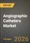 Angiographic Catheters Market Outlook 2026-2034: Market Share and Growth Analysis by Application (Coronary, Endovascular / Peripheral, Neurovascular, Others), End-User, Material, Coating Type - Product Thumbnail Image