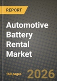 Automotive Battery Rental Market Outlook 2026-2034: Market Share and Growth Analysis by Rental Type (Subscription, Pay-Per-Use), Battery Type, Vehicle Type, End User- Product Image