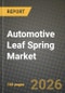 Automotive Leaf Spring Market Outlook 2026-2034: Market Share and Growth Analysis by Type (Semi-Elliptic, Elliptic, Parabolic, Other Types), Material, Vehicle Type, Sales Channel - Product Thumbnail Image