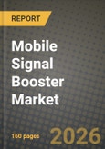 Mobile Signal Booster Market Outlook 2026-2034: Market Share and Growth Analysis by Product Type (Analog Signal Booster, Smart/Digital Signal Booster, Femtocell-Based Booster), End-User, Technology, Distribution Channel- Product Image