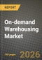 On-demand Warehousing Market Outlook 2026-2034: Market Share and Growth Analysis by Service Type (Warehousing and Storage, Distribution and Fulfilment, Value-added Services (kitting, returns)), Storage Duration, Warehouse Size, Industry Vertical - Product Thumbnail Image