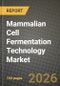 Mammalian Cell Fermentation Technology Market Outlook 2026-2034: Market Share and Growth Analysis by Process Mode (Batch, Fed-batch, Continuous), Bioreactor Type, End-User - Product Thumbnail Image