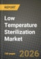 Low Temperature Sterilization Market Outlook 2026-2034: Market Share and Growth Analysis by Technology, Application, End User - Product Thumbnail Image