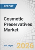 Cosmetic Preservatives Market by Type, Application, and Region - Global Forecast to 2031- Product Image
