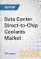 Data Center Direct-to-Chip Coolants Market by Coolant Type, Cooling Technology, Data Center Type, and Region - Global Forecast to 2032 - Product Image