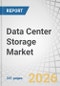 Data Center Storage Market By Storage Medium, Interface, End User, Form Factor, and Capacity - Global Forecast to 2032 - Product Thumbnail Image