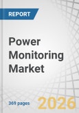 Power Monitoring Market by Component, Application, End-Use, and Region - Global Forecast to 2031- Product Image