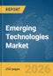 Emerging Technologies Market Report 2026 - Product Thumbnail Image